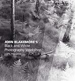 John Blakemore`s Black and White Photography Workshop