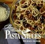 Five-Minute Pasta Sauces