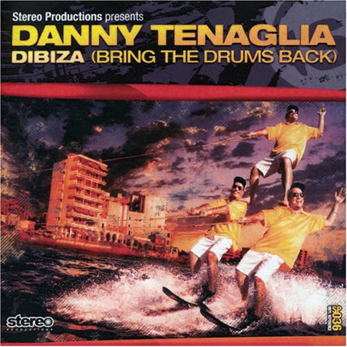 Danny Tenaglia - Dibiza - Zortam Music