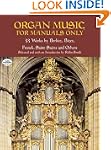 Organ Music for Manuals Only: 33 Work...