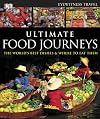 Ultimate Food Journeys (Dk Eyewitness Travel)