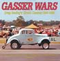 Gasser Wars: Drag Racing's Street Classics: 1955-1968