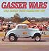 Gasser Wars: Drag Racing's Street Classics: 1955-1968
