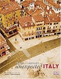 Travel + Leisure's Unexpected Italy (Travel + Leisure Unexpected) (Travel + Leisure Unexpected) (Travel + Leisure Unexpected)