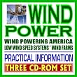 Wind Power &ndash; Complete Guide to Wind Energy and Turbines, Practical Information for Producers and Consumers, Low Wind Speed Systems, Small Wind Electric Systems (Three CD-ROM Set)