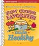 Slow Cooker Favorites Made Healthy (Better Homes & Gardens Cooking)