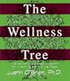 The Wellness Tree: The Dynamic Six Step Program for Creating Optimal Wellness