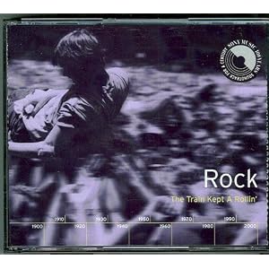 Various Artists - Sony Music 100 Years: Rock - The Train Kept A Rollin'