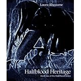 Halfblood Heritage (Halfblood Series)