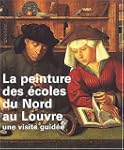 La peinture des �coles du Nord au Lou...