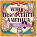 Who Really Discovered America?: Unravelling the Mystery and Solving the Puzzle (Kaleidoscope Kids Books (Williamson Publishing))