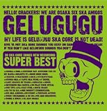 GELUGUGU SUPER BEST