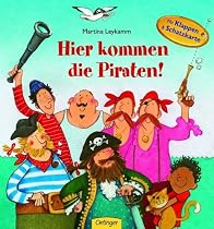 Hier kommen die Piraten!: Bilderbuch