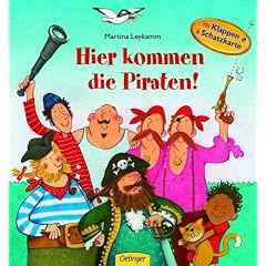 Hier kommen die Piraten!: Bilderbuch