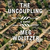 The Uncoupling | [Meg Wolitzer]