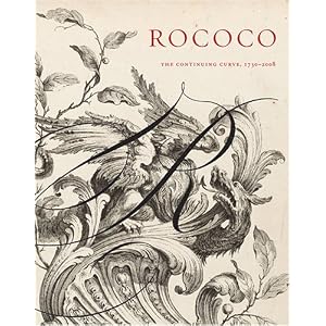 Rococo: The Continuing Curve, 1730-2008