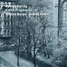 Gyorgy Kurtag: Kafka-Fragmente