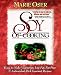 Soy of Cooking: Easy-to-Make Vegetarian, Low-Fat, Fat-Free and Antioxidant-Rich Gourmet Recipes