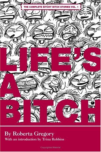 Life's a Bitch: 1 (Complete Bitchy Bitch Stories)