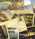 Catalina! Wish You Were Here