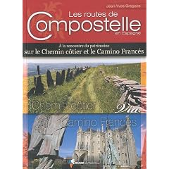 Les routes de Compostelle en Espagne : A la rencontre du patrimoine sur le Chemin c�tier et le Camino Franc�s