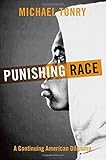 Punishing race : a continuing American dilemma