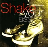 Shake Your Ass!