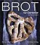 Brot f�r Genie�er: 53 Variationen