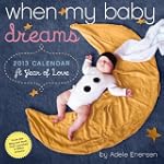 When My Baby Dreams 2013 Wall Calendar