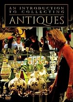 An Introduction To Collecting Antiques [DVD]