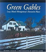 Green Gables: Lucy Maud Montgomery's Favourite Places