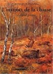 L'instinct de la chasse : Grand gibier