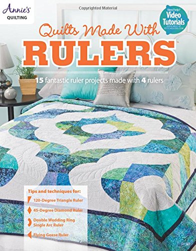 Quilts Made with Rulers, by Annie's