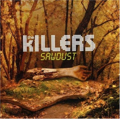 The Killers - Sawdust (The Rarities) - Zortam Music The Killers - Sawdust (The Rarities) - Zortam Music