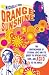 Orange Sunshine: The Brotherhood of Eternal Love and Its Quest to Spread Peace, Love, and Acid to the World