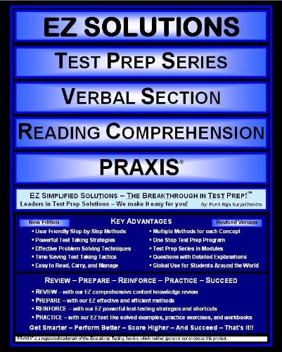 EZ Solutions - Test Prep Series - Verbal Section - Reading Comprehension - PRAXIS (Edition: Updated. Version: Revised. 2015) (Ez Test Prep)