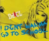 I Dont Wanna Go to School