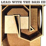 Vol. 3-Lead With the Bass [VINYL]