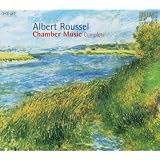 Albert Roussel : Int�grale de la musique de chambrepar Albert Roussel