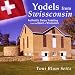 Yodels from Swissconsin