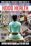 The Hood Health Handbook: A Practical Guide to Health and Wellness in the Urban Community (Volume Two)