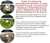 The Ultimate Generate Extra Cash, Inner Game and Sales Models for Prepaid Cell Phones On line Businesses 3 CD Pack prepaid-phones The Ultimate Generate Extra Cash, Inner Game and Sales Models for Prepaid Cell Phones On-line Businesses 3 CD Pack