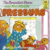 The Berenstain Bears and Too Much Pressure