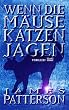 Wenn die M�use Katzen jagen: Thriller