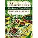 Marinades: The Secrets of Great Grilling