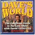 Dave's World: The Unofficial Guide to the Late Show With David Letterman