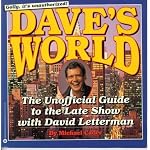 Dave's World: The Unauthorized Guide to the Late Show with David Letterman book cover