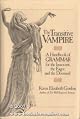 The Deluxe Transitive Vampire: A Handbook of Grammar for the Innocent, the Eager and the Doomed