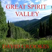 Great Spirit Valley | [David Crookes]