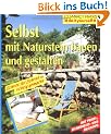 Selbst mit Naturstein bauen und gestalten: Schritt f�r Schritt richtig gemacht